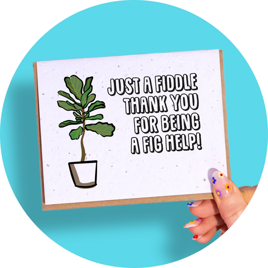 Fiddle Leaf Fig Thank You