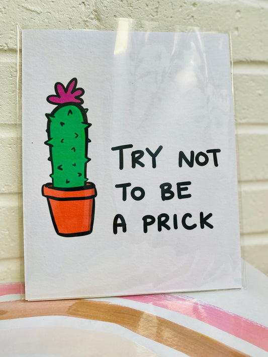 Try Not to be a Prick