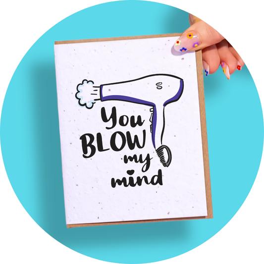 You Blow My Mind