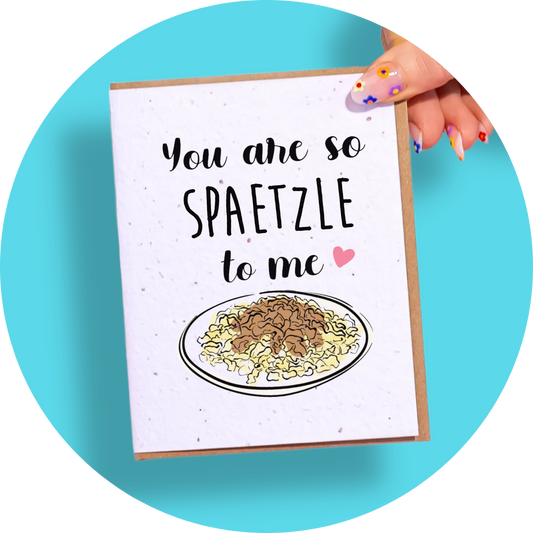 You're Spaetzle